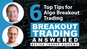 6 top tips for algo breakout trading