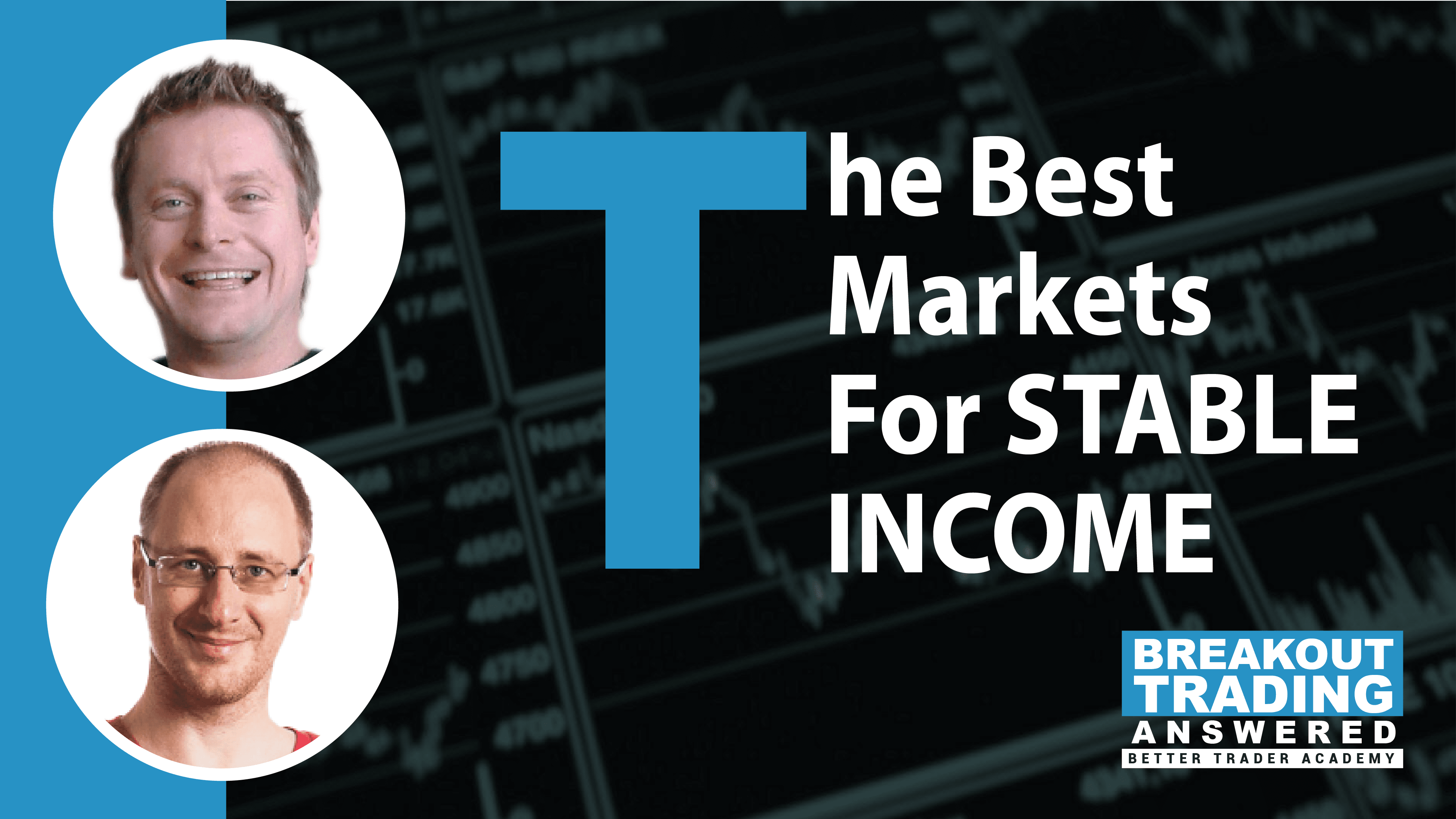 How to Select The Best Markets For STABLE INCOME