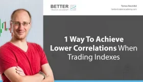1 Way To Achieve Lower Correlations When Trading Indexes